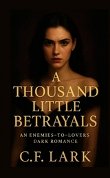 A thousand little betrayal - C. F. Lark