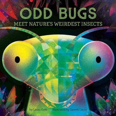 Odd Bugs (A Curious Crittters Board Book) - Laura Gehl