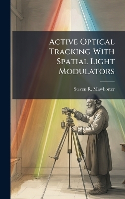 Active Optical Tracking With Spatial Light Modulators