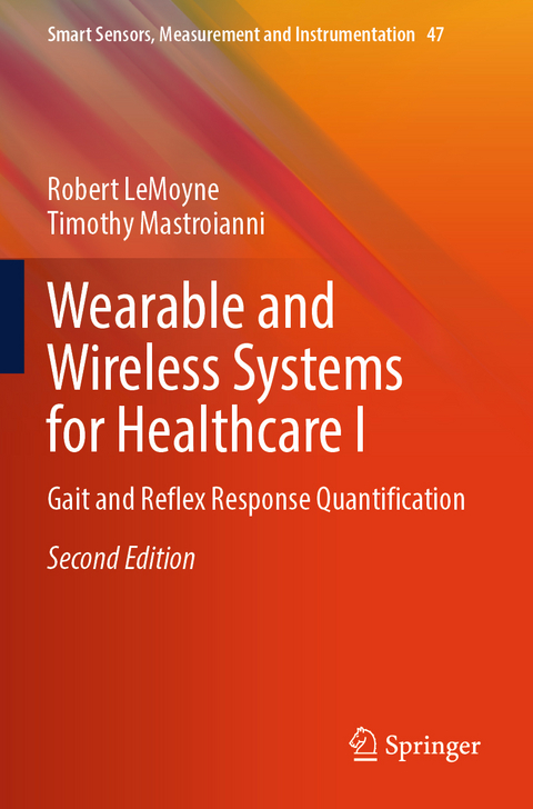 Wearable and Wireless Systems for Healthcare I - Robert LeMoyne, Timothy Mastroianni