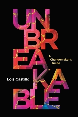 Unbreakable - Lois Castillo