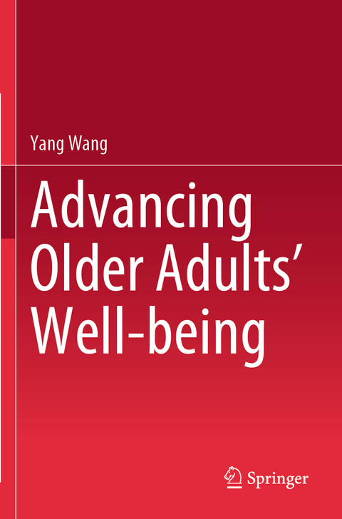 Advancing Older Adults' Well-being - Yang Wang