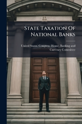 State Taxation Of National Banks - 