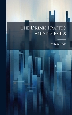 The Drink Traffic and its Evils