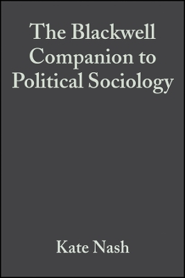The Blackwelll Companion to Political Sociology -  NASH