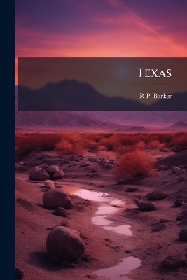 Texas - R P [From Old Catalog] Barker