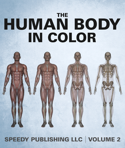 The Human Body In Color Volume 2 - Speedy Publishing