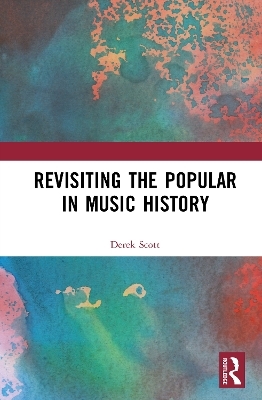 Revisiting the Popular in Music History - Derek B. Scott