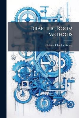 Drafting Room Methods - 
