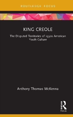 King Creole - Anthony Thomas McKenna