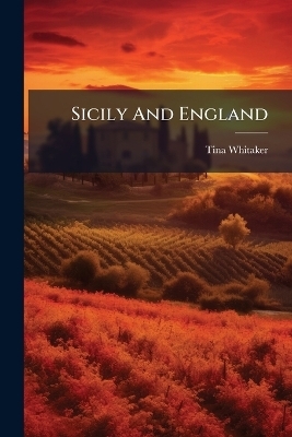 Sicily And England - Tina Whitaker