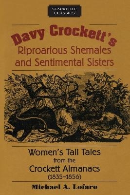 Davy Crockett's Riproarious Shemales and Sentimental Sisters