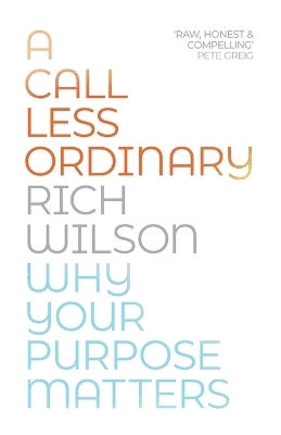 A Call Less Ordinary - Rich Wilson