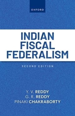 Indian Fiscal Federalism - Y. V. Reddy, G. R. Reddy, Pinaki Chakraborty