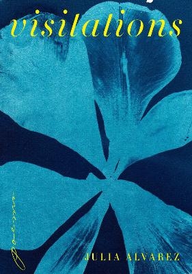 Visitations - Julia Alvarez