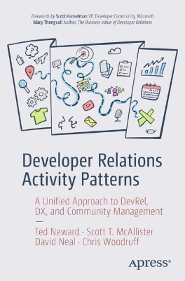 Developer Relations Activity Patterns - Ted Neward, Scott T. McAllister, David Neal, Chris Woodruff
