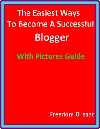 Easiest Ways To Become A Successful  Blogger With pictures Guide