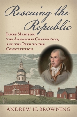 Rescuing the Republic - Andrew H. Browning