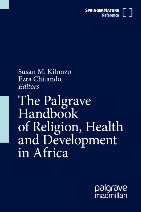 The Palgrave Handbook of Religion, Health and Development in Africa - 
