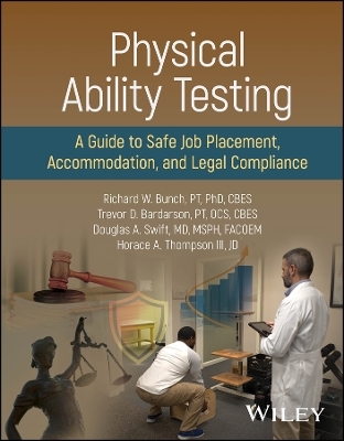 Physical Ability Testing - Richard W. Bunch, Trevor D. Bardarson, Douglas A. Swift, Horace A. Thompson  III