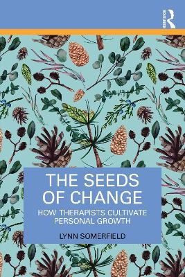 The Seeds of Change - Lynn Somerfield
