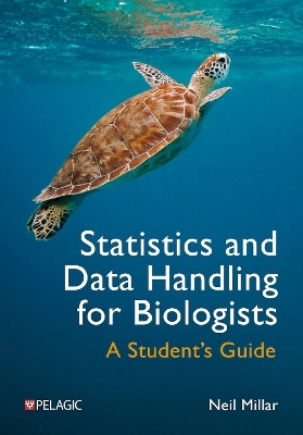 Statistics and Data Handling for Biologists - Neil Millar