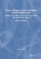 Plastic Surgery Facts: A Revision Guide Volume One - Chiu, Tor Wo