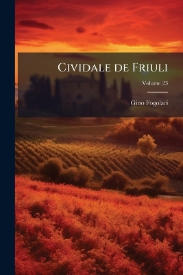 Cividale de Friuli - Gino Fogolari