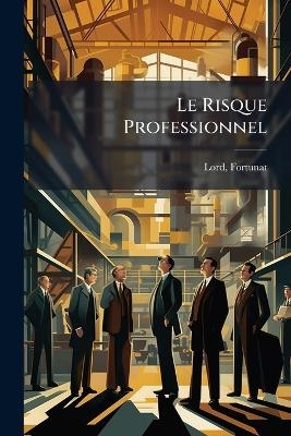 Le Risque Professionnel