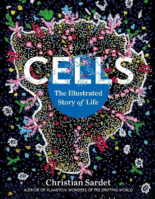 Cells - Christian Sardet
