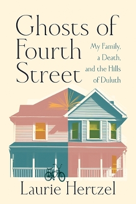Ghosts of Fourth Street - Laurie Hertzel
