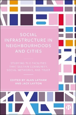 Social Infrastructure in Neighbourhoods and Cities