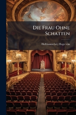 Die Frau Ohne Schatten