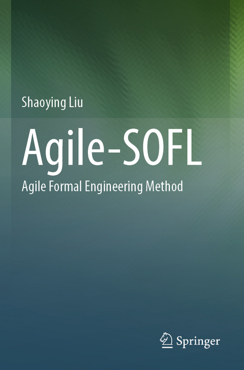 Agile-SOFL - Shaoying Liu
