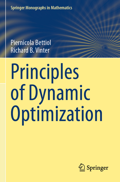 Principles of Dynamic Optimization - Piernicola Bettiol, Richard B. Vinter