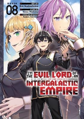 I'm the Evil Lord of an Intergalactic Empire! (Manga) Vol. 8 - Yomu Mishima