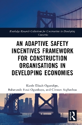 An Adaptive Safety Incentives Framework for Construction Organisations in Developing Economies