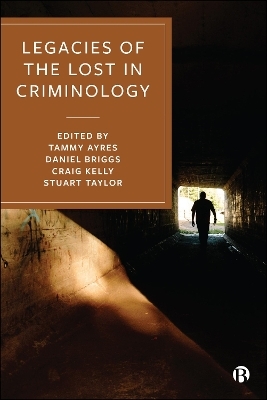 Legacies of the Lost in Criminology