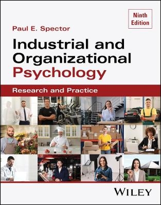 Industrial and Organizational Psychology, with eBook Access Code - Paul E. Spector