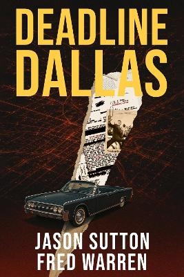 Deadline: Dallas - Jason Sutton, Fred Warren
