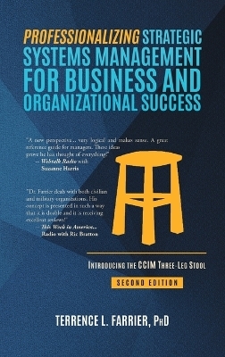 Professionalizing Strategic Systems Management for Business and Organizational Success - Terrence L Farrier