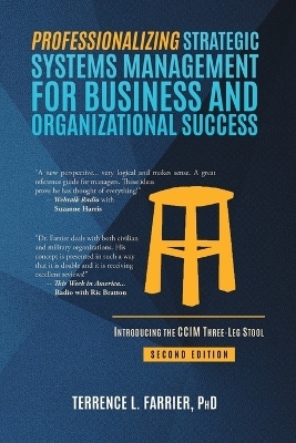 Professionalizing Strategic Systems Management for Business and Organizational Success - Terrence L Farrier
