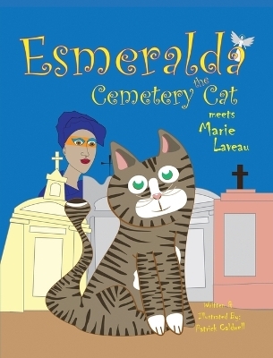 Esmeralda the Cemetery Cat Meets Marie Laveau