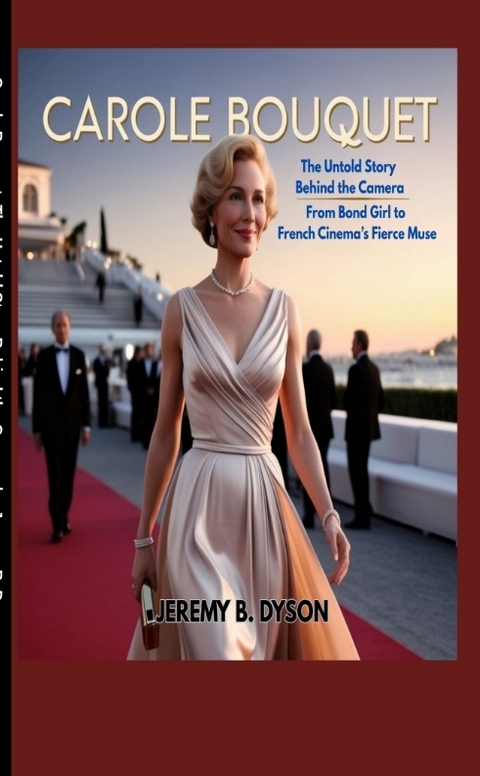 Carole Bouquet - JEREMY B. DYSON