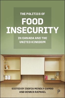 The Politics of Food Insecurity in Canada and the United Kingdom - 