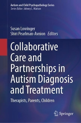 Collaborative Care and Partnerships in Autism Diagnosis and Treatment