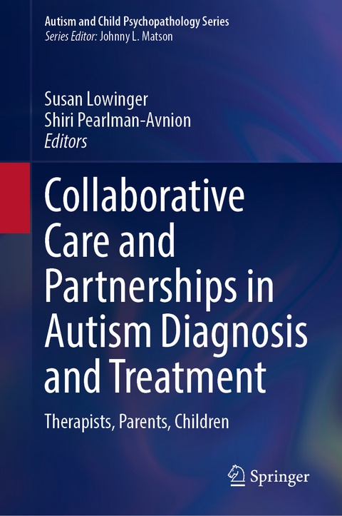 Collaborative Care and Partnerships in Autism Diagnosis and Treatment - 