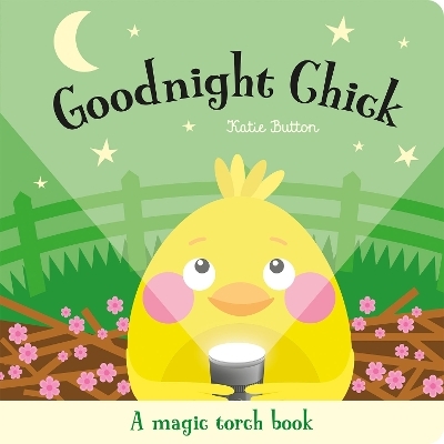 Goodnight Chick - Katie Button