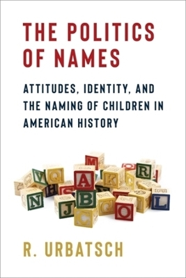 The Politics of Names - R. Urbatsch