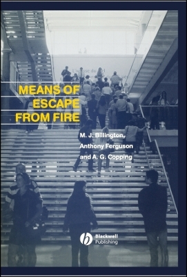 Means of Escape from Fire - M. J. Billington, Alex Copping, Anthony Ferguson